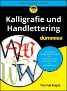 Cover-Bild zum Titel 'Kalligrafie und Handlettering für Dummies' von 'Thomas Hoyer'