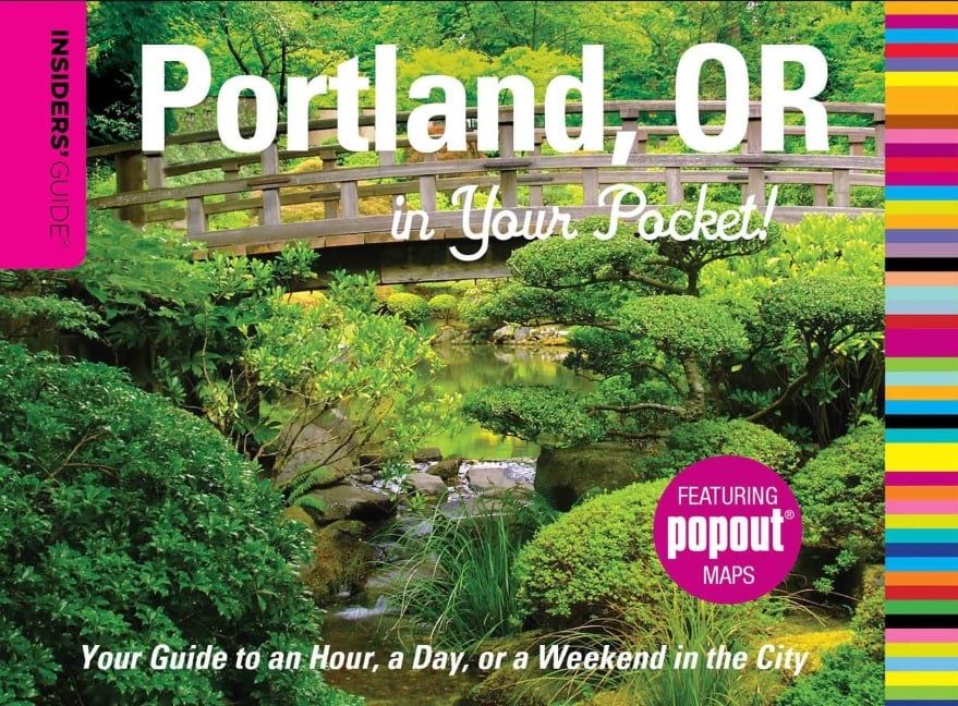 Insiders' Guide(r) Portland, or in Your Pocket - Rachel Dresbeck