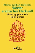 Cover-Bild zum Titel 'Kleines Lexikon deutscher Wörter arabischer Herkunft' von ''