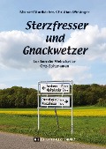 Cover-Bild zum Titel 'Sterzfresser und Gnackwetzer' von 'Michael Staribacher, Christian Wiesinger'
