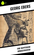 Cover-Bild zum Titel 'Eine ägyptische Königstochter' von 'Georg Ebers'