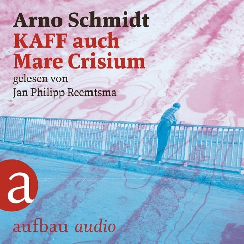 KAFF auch Mare Crisium - Arno Schmidt