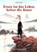 Cover-Bild zum Titel 'Ernst ist das Leben, heiter die Kunst' von 'Burkhard BURKH Fritsche'