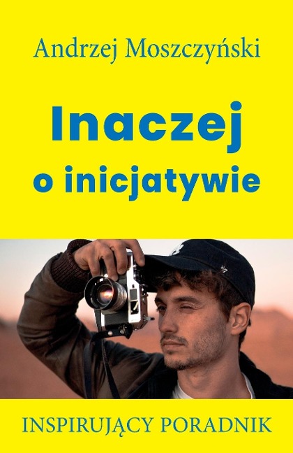 Inaczej o inicjatywie - Andrzej Moszczy¿ski