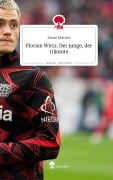Cover-Bild zum Titel 'Florian Wirtz. Der Junge, der träumte. Life is a Story - story.one' von 'Merle Klärner'