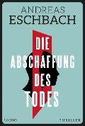 Die Abschaffung des Todes - Andreas Eschbach