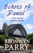 Cover-Bild zum Titel 'Echoes of Daniel: A Five-minute Romantic Thriller' von 'Bronwyn Parry'