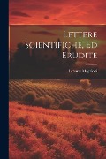 Lettere Scientifiche, Ed Erudite - Lorenzo Magalotti