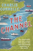 Cover-Bild zum Titel 'The Channel' von 'Charlie Connelly'