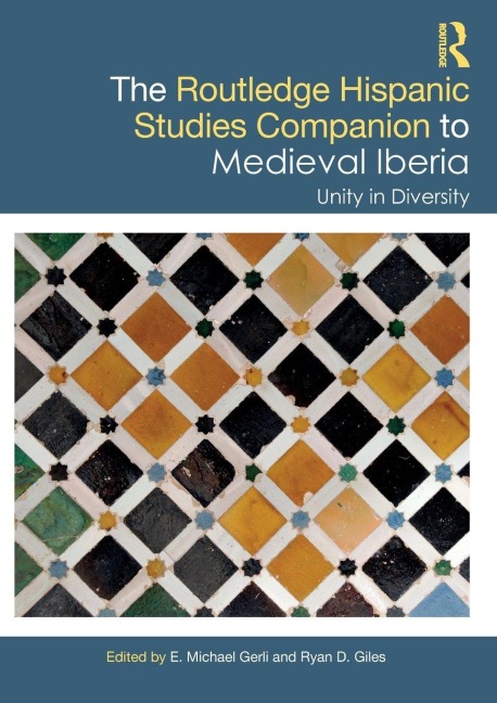 The Routledge Hispanic Studies Companion to Medieval Iberia - 