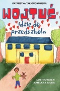 Cover-Bild zum Titel 'Wojtuś Idzie do Przedszkola' von 'Limitless Mind Publishing, Katarzyna Tak-Ogonowska'