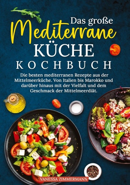 Das große Mediterrane Küche Kochbuch - Vanessa Zimmermann