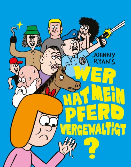 Wer hat mein Pferd vergewaltigt? 1 - Johnny Ryan