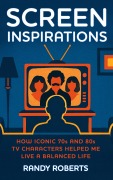 Cover-Bild zum Titel 'Screen Inspirations' von 'Randy Roberts'
