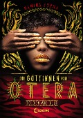 Die Göttinnen von Otera (Band 1) - Golden wie Blut - Namina Forna