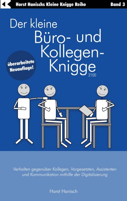 Der kleine Büro- und Kollegen-Knigge 2100 - Horst Hanisch