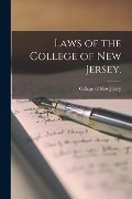 Laws of the College of New Jersey. - 