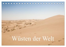 Wüsten der Welt (Tischkalender 2026 DIN A5 quer), CALVENDO Monatskalender - Philipp Blaschke