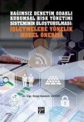 Cover-Bild zum Titel 'Bagimsiz Denetim Odakli Kurumsal Risk Yönetimi Sisteminin Olusturulmasi Isletmelere Yönelik Model Önerisi' von 'Hüseyin Özyigit'
