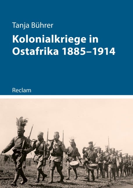 Kolonialkriege in Ostafrika 1885-1914 - Tanja Bührer