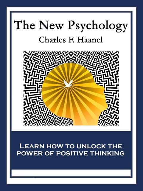 The New Psychology - Charles F. Haanel