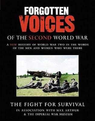 Forgotten Voices of the Second World War - Max Arthur