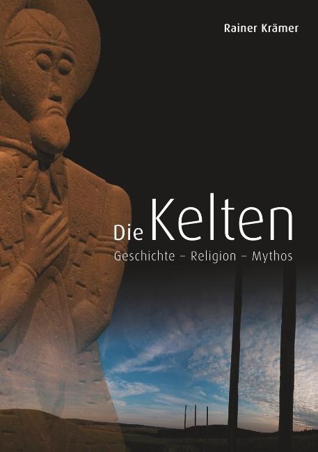 Die Kelten - Rainer Krämer