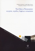 Cover-Bild zum Titel 'Tra Otto e Novecento: receptio, mythos, logica e creazione' von ''
