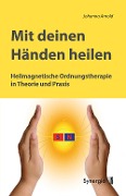 Cover-Bild zum Titel 'Mit deinen Händen heilen' von 'Johanna Arnold'