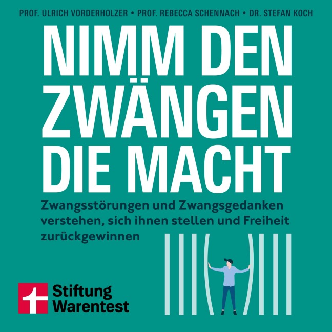 Nimm den Zwängen die Macht - Stefan Koch, Ulrich Voderholzer, Rebecca Schennach