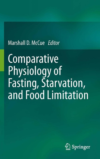 Comparative Physiology of Fasting, Starvation, and Food Limitation - 