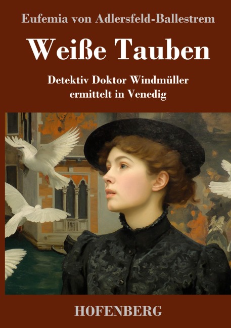 Weiße Tauben - Eufemia Von Adlersfeld-Ballestrem