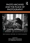 Cover-Bild zum Titel 'Photo Archives and the Place of Photography' von ''