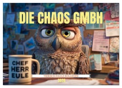 Cover-Bild zum Titel 'Die Chaos GmbH - Tierisch faule Kollegen (Wandkalender 2026 DIN A4 quer), CALVENDO Monatskalender' von 'Mb Fotografie'