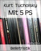 Mit 5 PS - Kurt Tucholsky