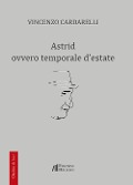 Cover-Bild zum Titel 'Astrid ovvero temporale d'estate' von 'Vincenzo Cardarelli'