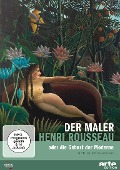 Der Maler Henri Rousseau und die Geburt der Moderne - 