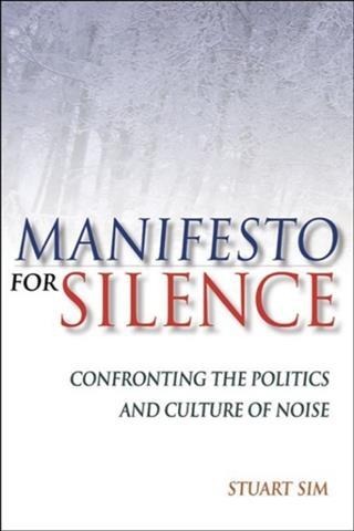 Manifesto for Silence - Stuart Sim