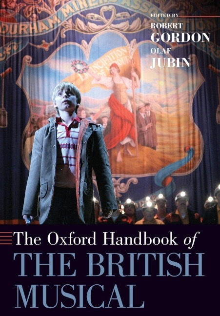 The Oxford Handbook of the British Musical - 