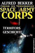Space Army Corps: Terrifors Geschichte - Alfred Bekker