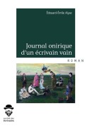Cover-Bild zum Titel 'Journal onirique d'un écrivain vain' von 'Édouard-Émile Alyac'