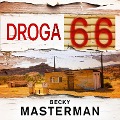 Cover-Bild zum Titel 'Droga 66' von 'Becky Masterman'