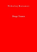 Cover-Bild zum Titel 'Droge Tranen' von 'Nikolaj Baranov'