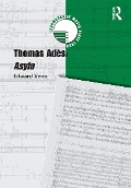 Cover-Bild zum Titel 'Thomas Adès: Asyla' von 'Edward Venn'