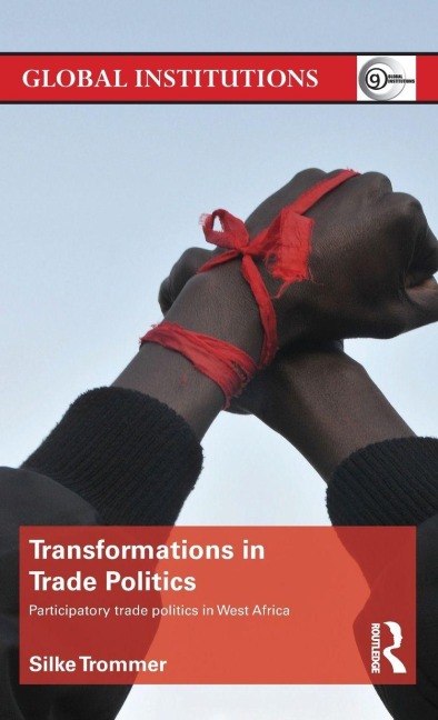 Transformations in Trade Politics - Silke Trommer