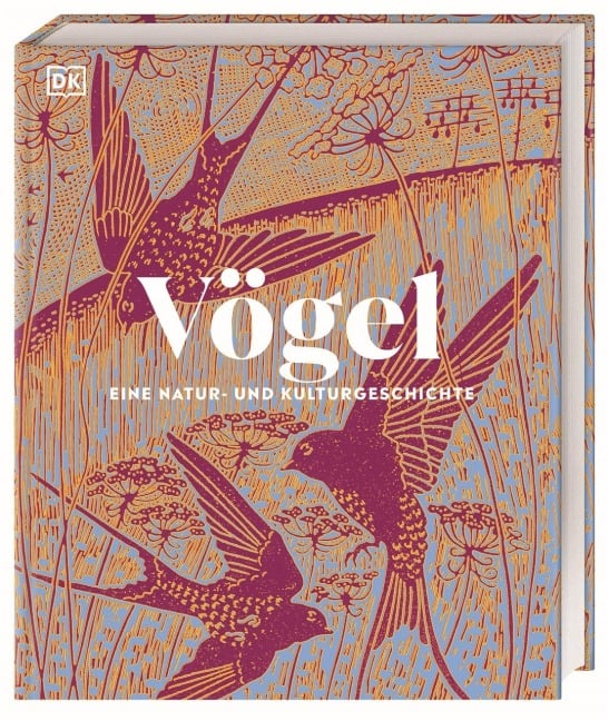 Vögel - Eine Natur- und Kulturgeschichte - Rob Hume