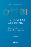 Cover-Bild zum Titel 'Jerusalem am Rhein' von 'Karl Erich Grözinger'