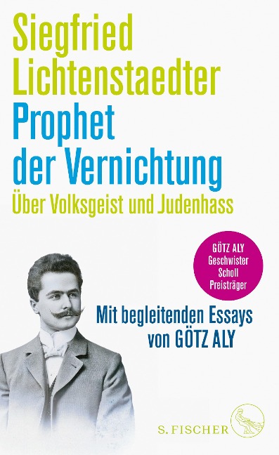 Prophet der Vernichtung. Über Volksgeist und Judenhass - Siegfried Lichtenstaedter