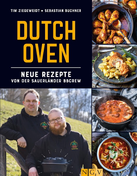 Dutch Oven - Neue Rezepte von der Sauerländer BBCrew - Tim Ziegeweidt, Sebastian Buchner, Sauerländer BBCrew