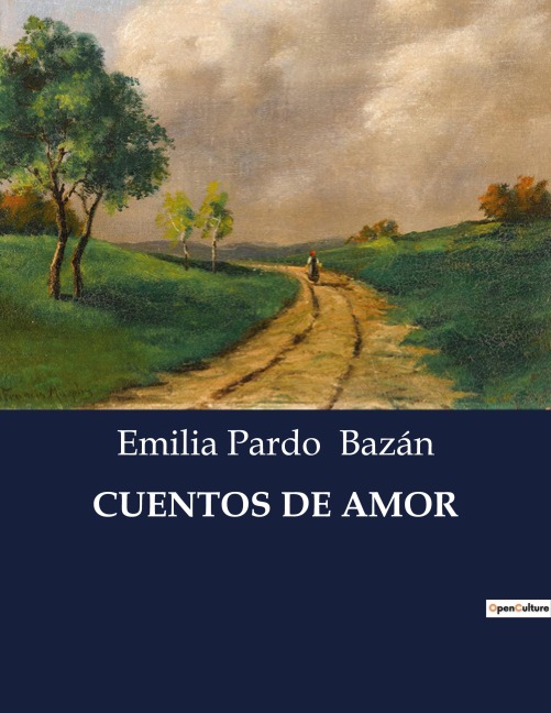 CUENTOS DE AMOR - Emilia Pardo Bazán